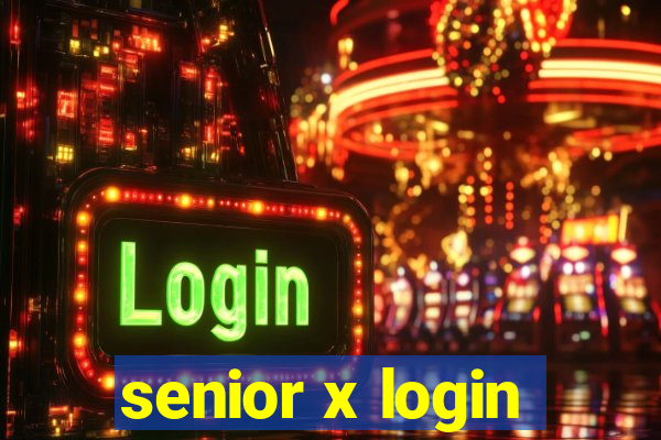 senior x login